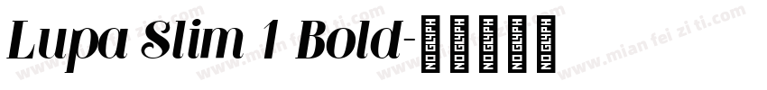 Lupa Slim 1 Bold字体转换